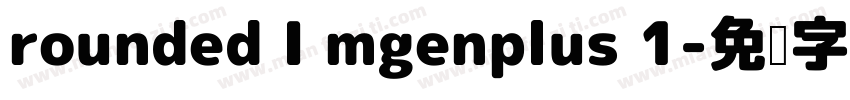 rounded I mgenplus 1字体转换